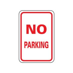No Parking Sign 12" x 18" Aluminum .040